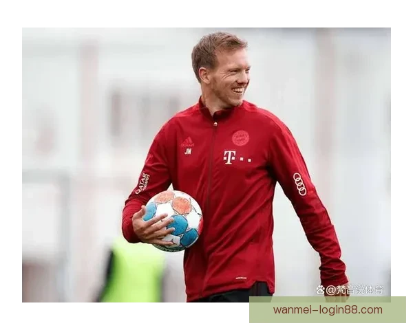 翁达夫回应与纳格尔斯曼关系一切都好国家队合作氛围稳定向前发展